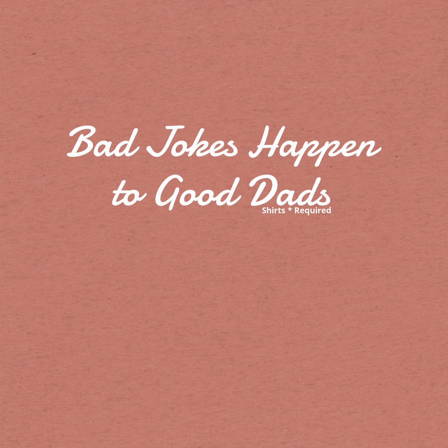 Bad Jokes Happen to Good Dads