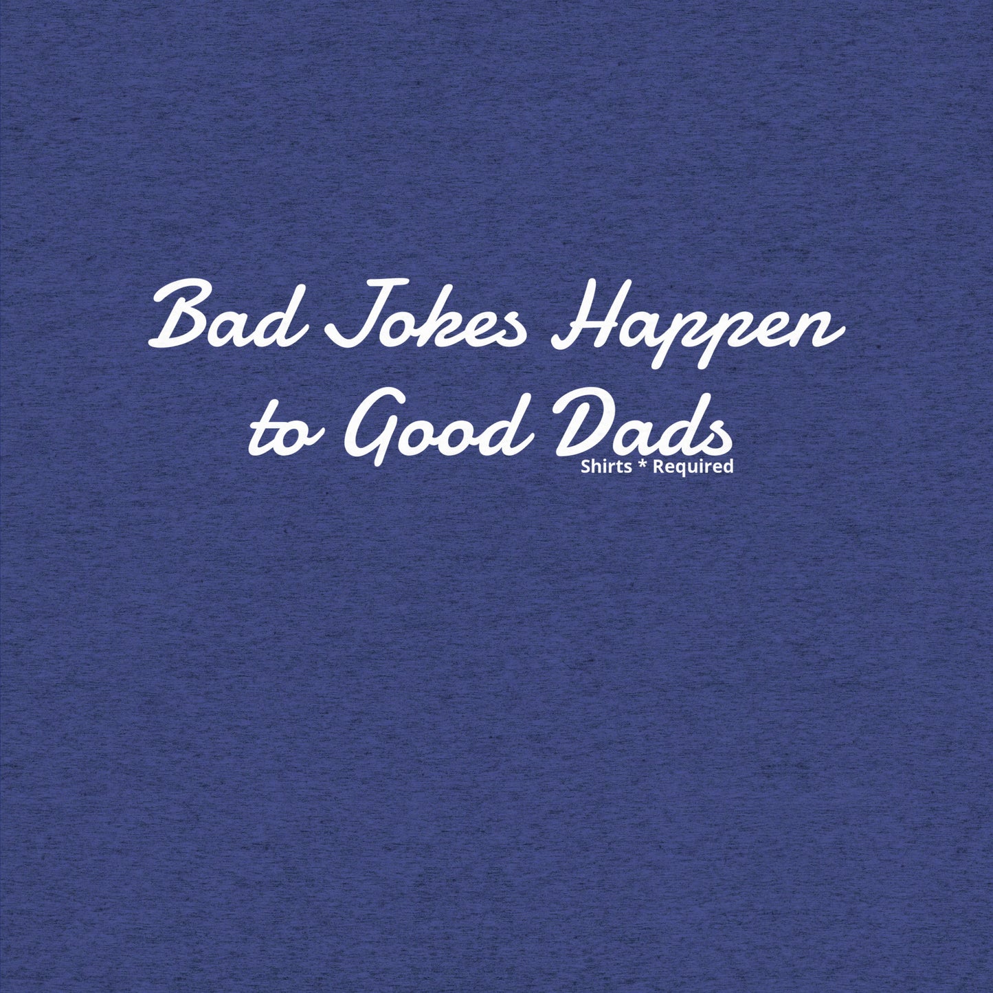 Bad Jokes Happen to Good Dads